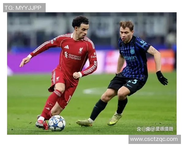 切尔西逆转国米绝杀瞬间点燃全场激情欧冠战报